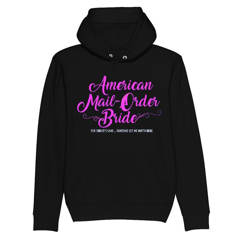 American Mail-order Bride For Christ's Sake Someone Get Me Outta Here T-shirt