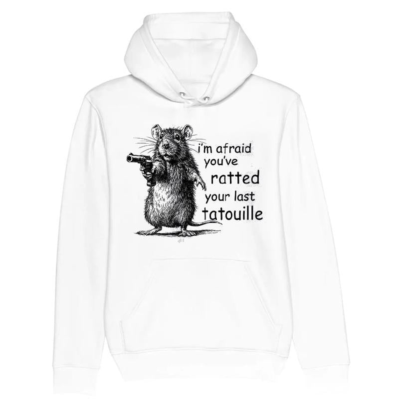 I'm Afraid You've Ratted Your Last Tatouille Funny Mouse T-shirt