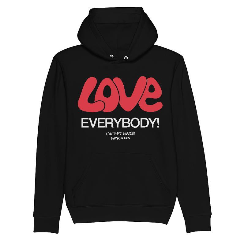Love Everybody Except Nazis Fuck Nazis T-shirt