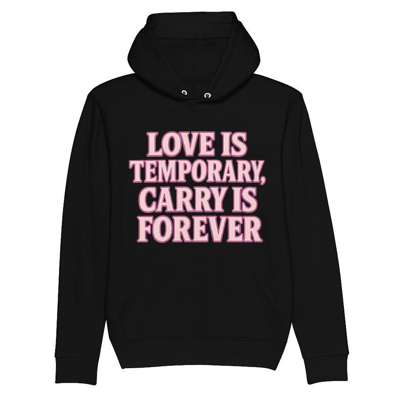 Love Is Temporary, Carry Is Forever T-shirt