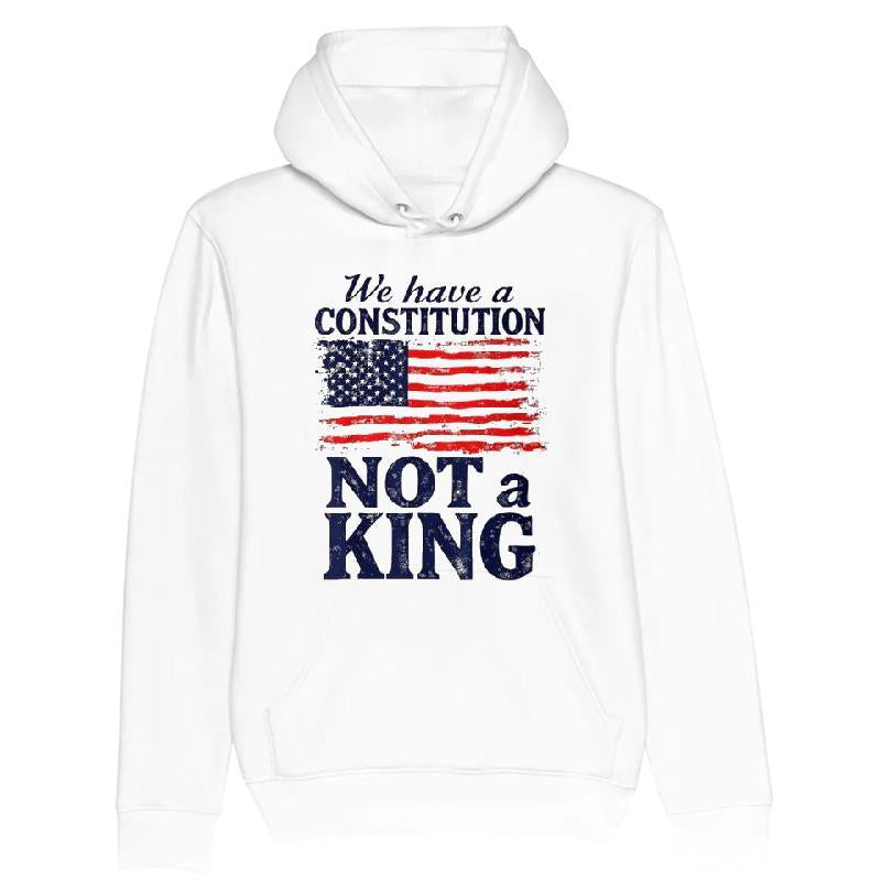 We Have A Constitution Not A King T-shirt