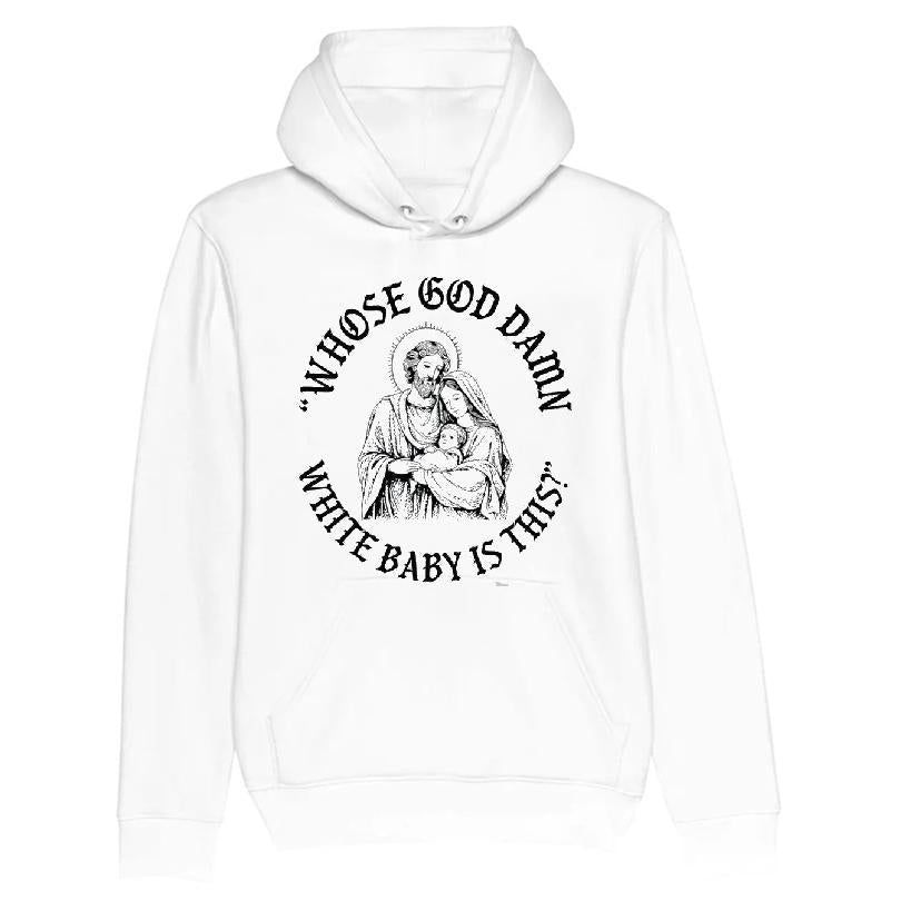 Whose God Damn White Baby Is This T-shirt