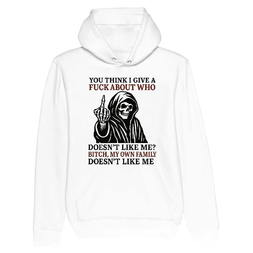 You Think I Give A Fuck About Who Doesn't Like Me T-shirt
