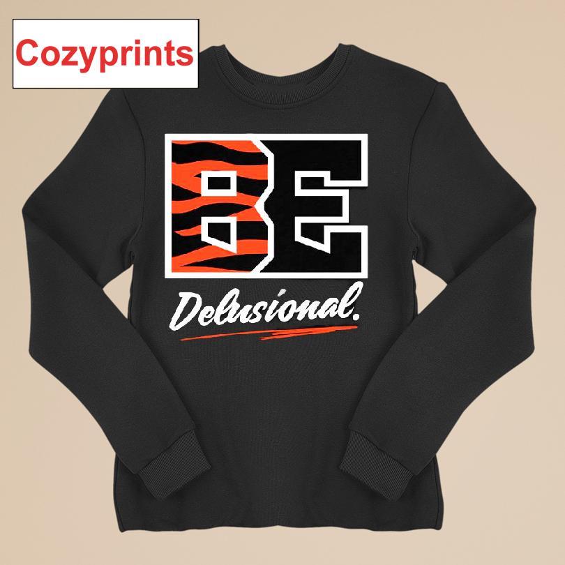 Be Delusional T-shirt