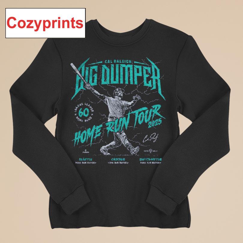 Cal Raleigh Big Dumper Home Run Tour 2025 T-shirt