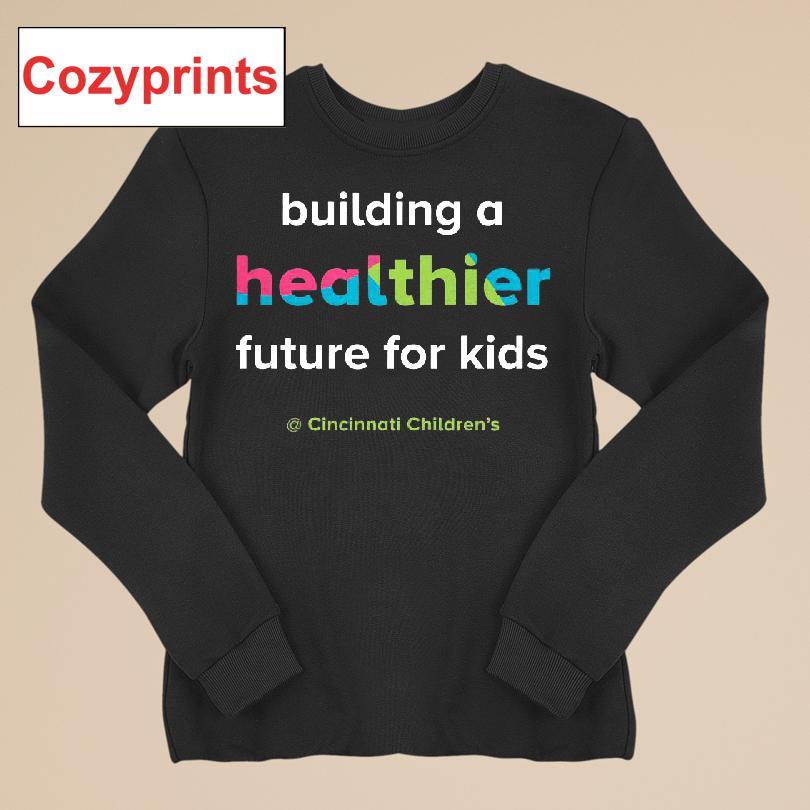 Children's Hospital Building A Healthier Future For Kids T-shirt