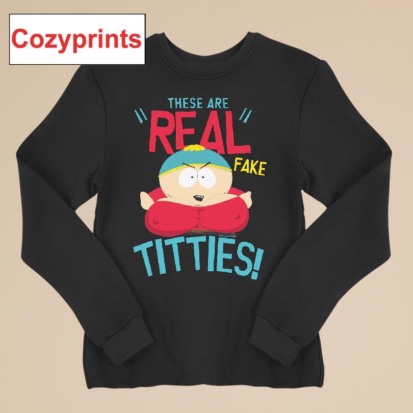 Eric Cartman These Are Real Fake Titties T-shirt