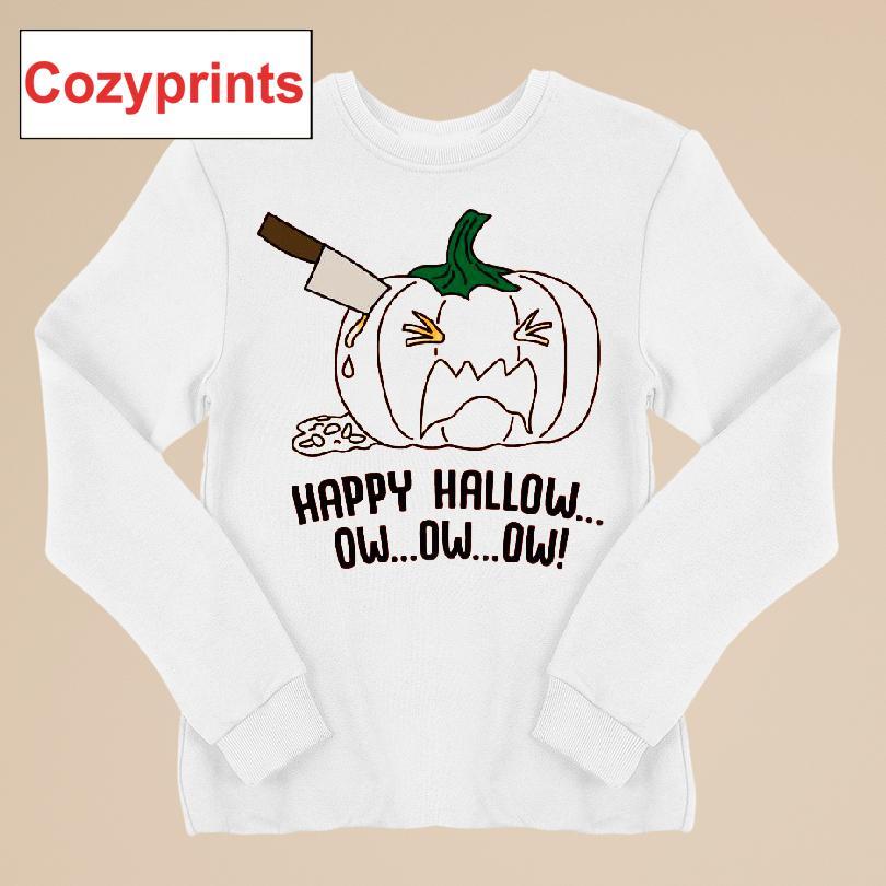 Happy Hallow...ow...ow...ow Shirt