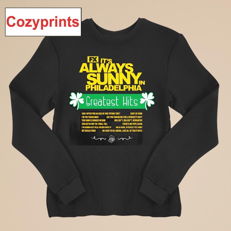 It's Always Sunny In Philadelphia Greatest Hits T-shirt