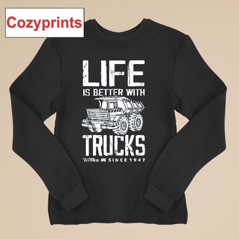 Life Is Better With Trucks Tonka T-shirt