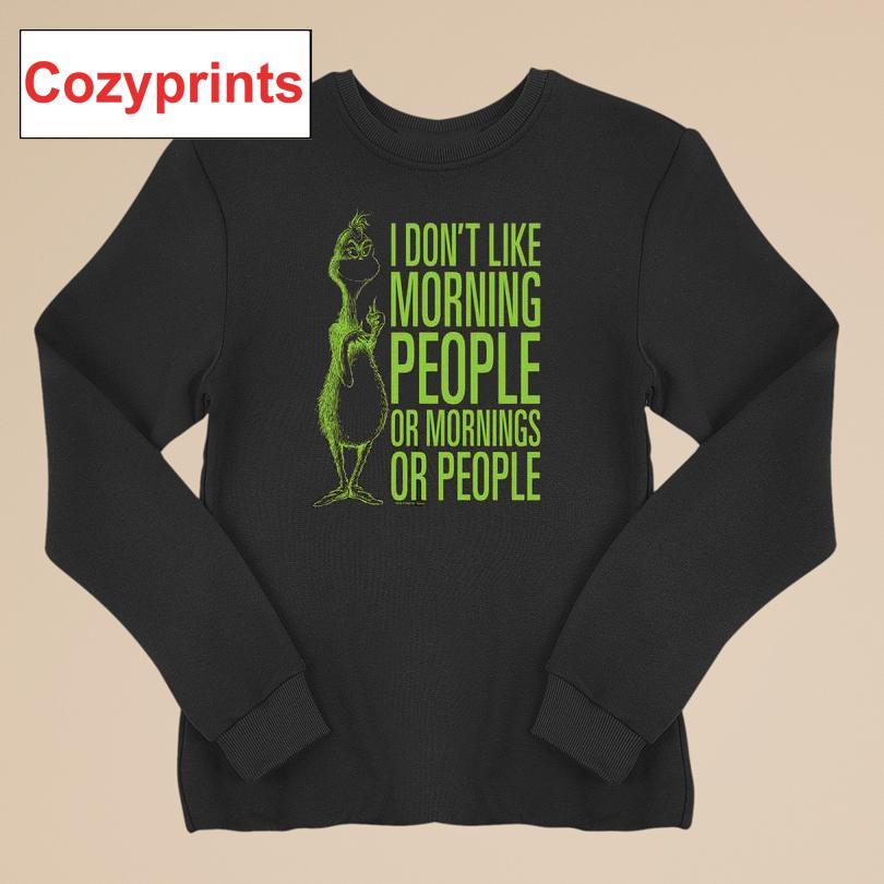 The Grinch Christmas I Don't Like Morning Or People T-shirt