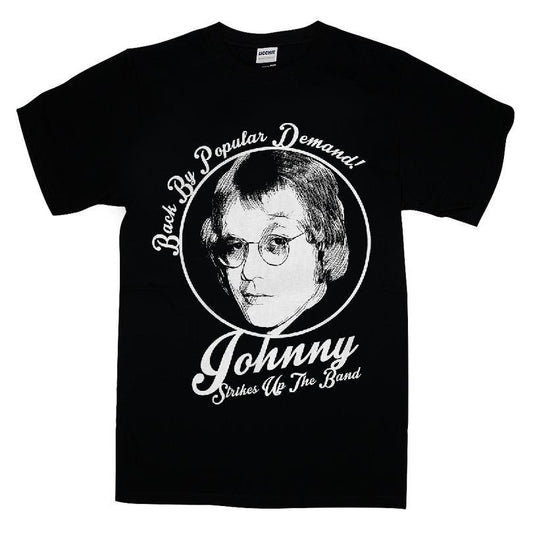 Back By Popular Demand Johnny Strikes Up The Band T-shirt