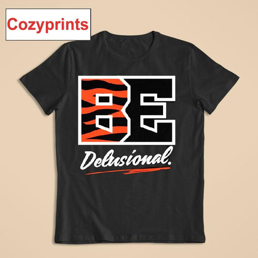 Be Delusional T-shirt