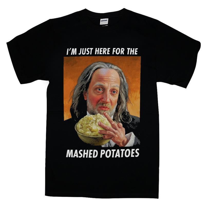 Benjamin Franklin I'm Just Here for the Mashed Potatoes T-shirt