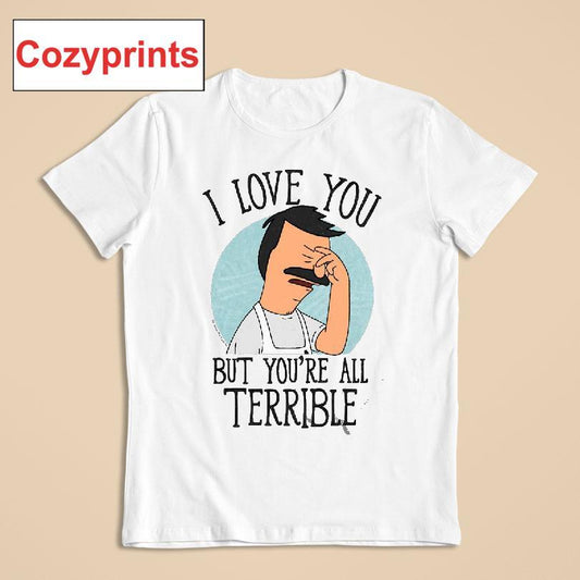 Bobs Burgers I Love You Terribly T-shirt