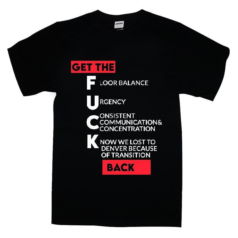 Clippers Coaches Wearing Get The Fuck Back T-shirt