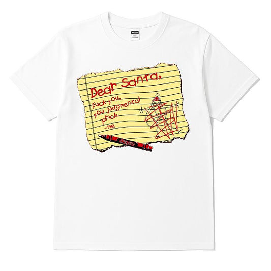 Dear Santa Fuck You You Judgmental Prick T-shirt