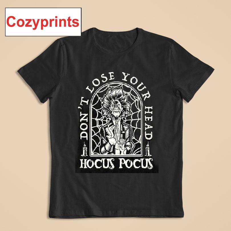 Don't Lose Your Head Hocus Pocus T-shirt
