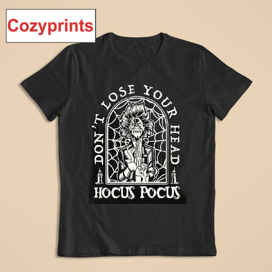 Don't Lose Your Head Hocus Pocus T-shirt