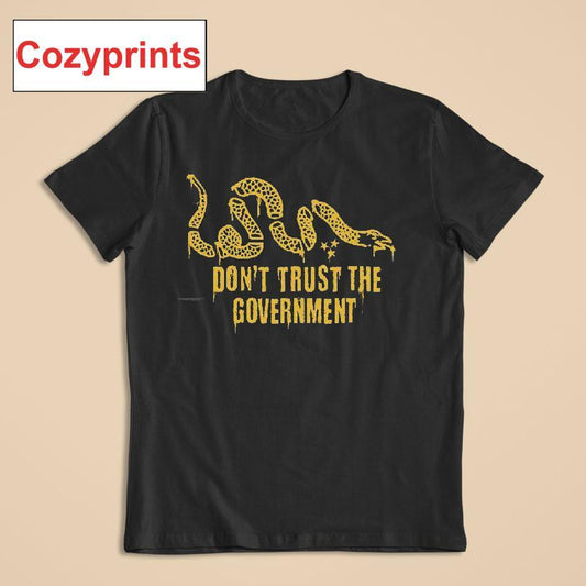 Don't Trust The Government T-shirt