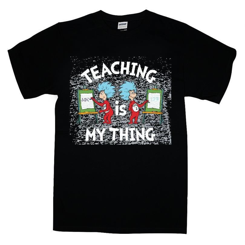 Dr. Seuss Teaching Is My Thing T-shirt