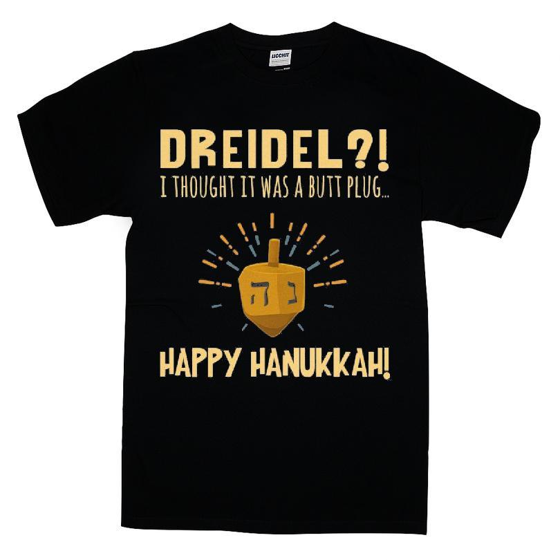 Dreidel I Thought That Was A Butt Plug Happy Hanukkah T-shirt