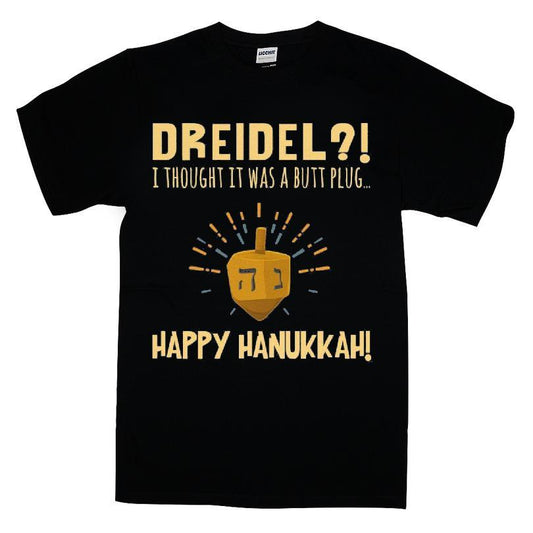Dreidel I Thought That Was A Butt Plug Happy Hanukkah T-shirt