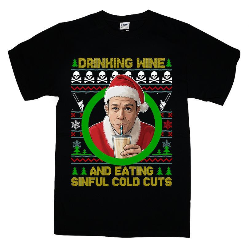 Drinking Wine and Eating Sinful Cold Cuts Ed Gein Christmas T-shirt