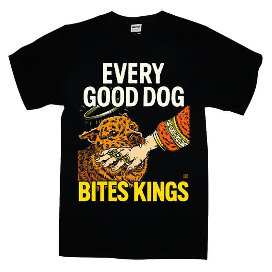 Every Good Dog Bites Kings T-shirt