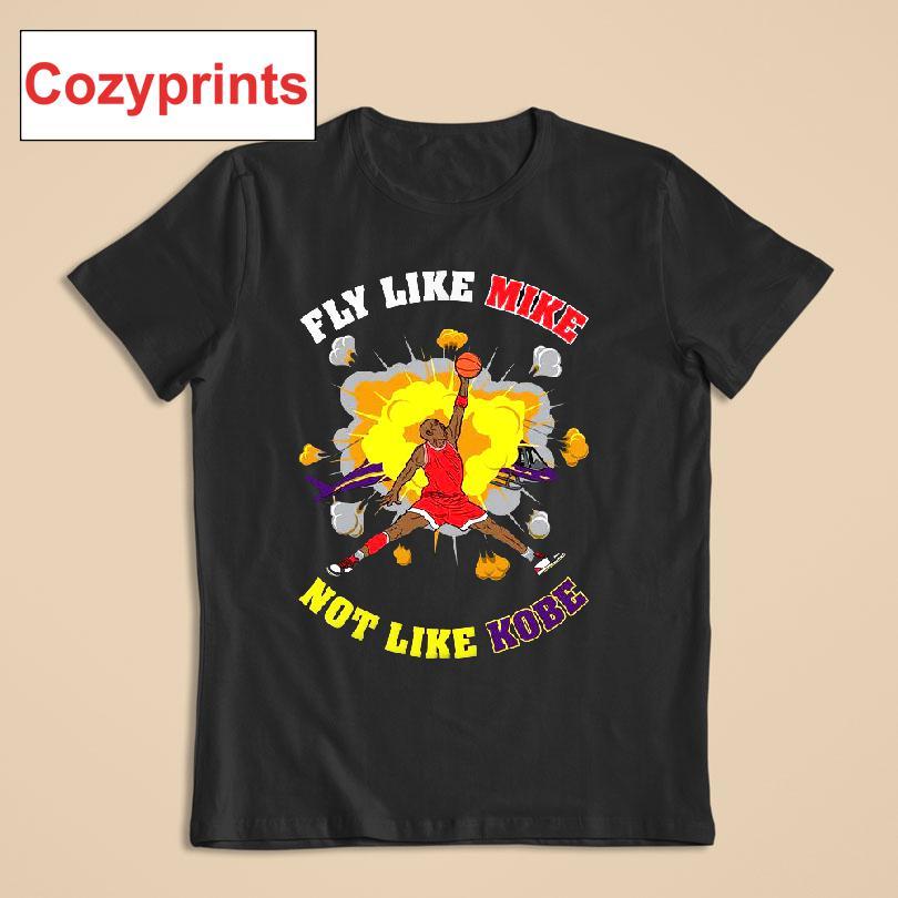 Fly Like Mike Not Like Kobe T-shirt