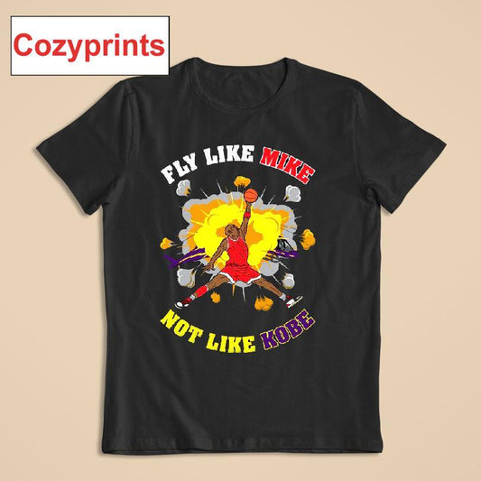 Fly Like Mike Not Like Kobe T-shirt