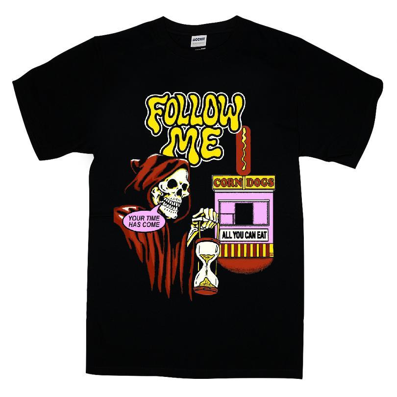 Follow Me Your Has Come T-shirt