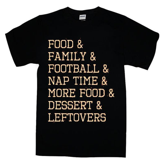 Food Family Football Nap Time More Food Dessert Leftovers Thanksgiving T-shirt