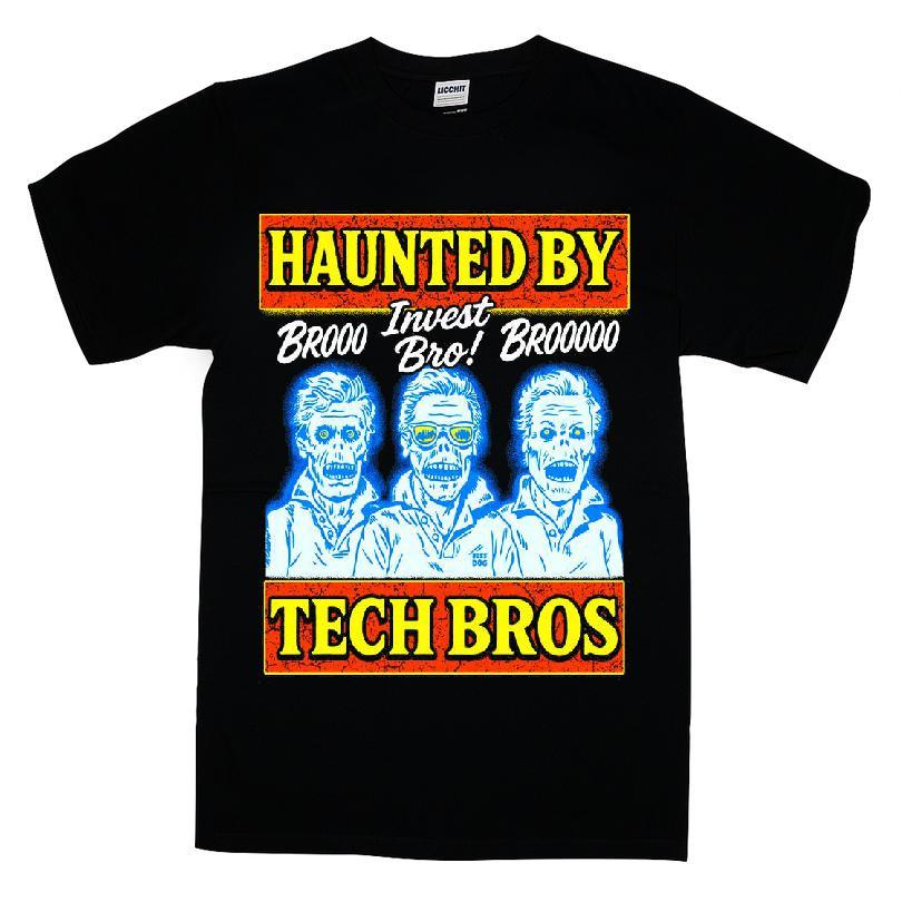 Haunted By Tech Bros Invest Bro T-shirt