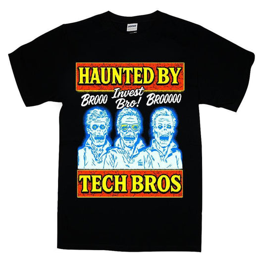 Haunted By Tech Bros Invest Bro T-shirt