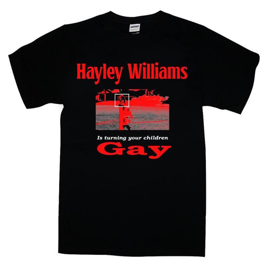 Hayley Williams Is Turning Your Children Gay T-shirt