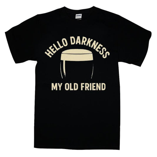 Hello Darkness My Old Friend Stout T-shirt