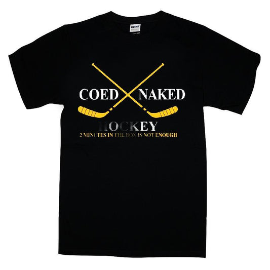 Hockey Coed Naked 2 Minutes In The Box Is Not Enough T-shirt