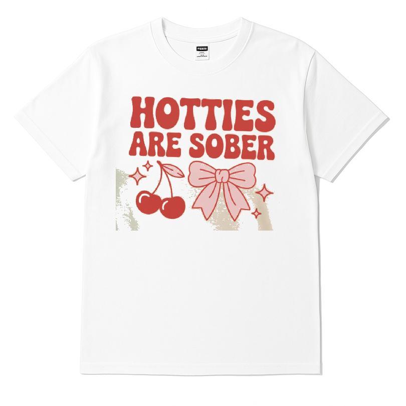 Hotties Are Sober Shirt