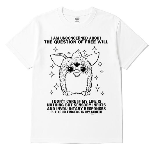 I Am Unconcerned About The Question Of Free Will T-shirt