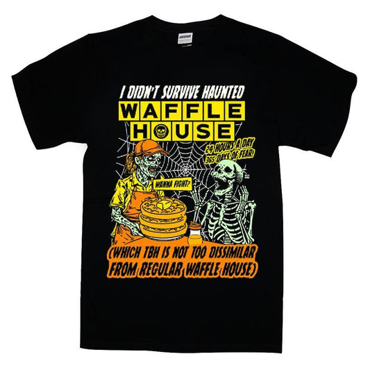I Didn't Survive Haunted Waffle House T-shirt