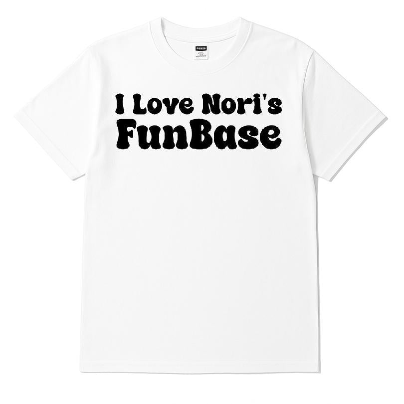 I Love Nori's Funbase T-shirt