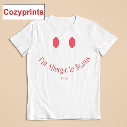 I'm Allergic To Scams Shark Tank T-shirt