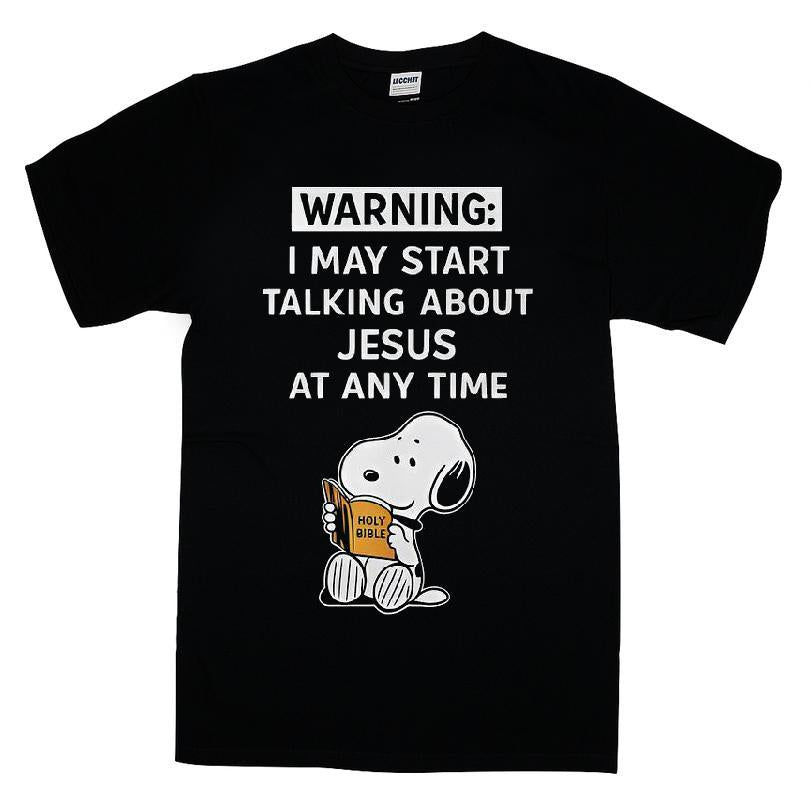 I May Start Talking About Jesus At Any Time Snoopy T-shirt