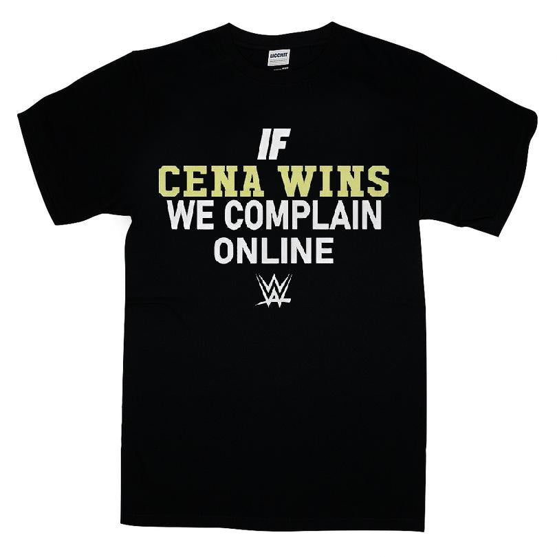 If Cena Wins We Complain Online T-shirt