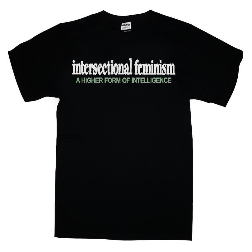 Intersectional Feminism A Higher Form Of Intelligence T-shirt