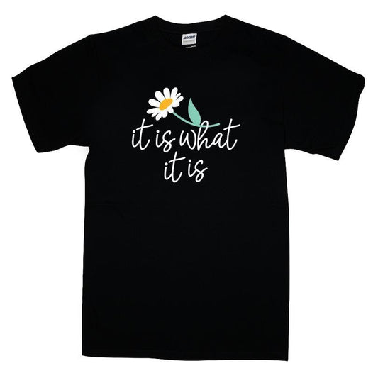 It Is What It Is French Terry T-shirt