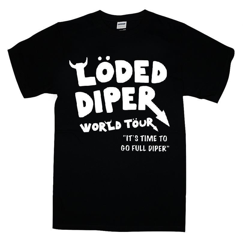 Loded Diper World Tour It's Time To Go Full Diper T-shirt