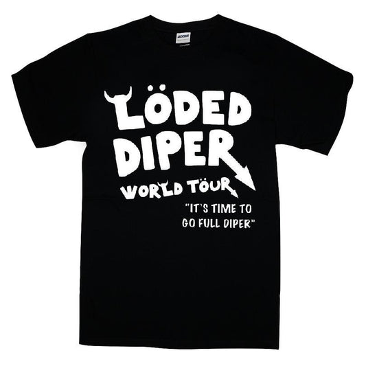 Loded Diper World Tour It's Time To Go Full Diper T-shirt