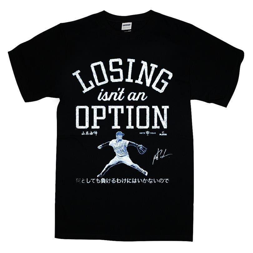 Losing Isn't An Option Yoshinobu Yamamoto Los Angeles Baseball Mlbpa T-shirt